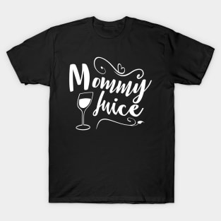 Mommy Juice T-Shirt